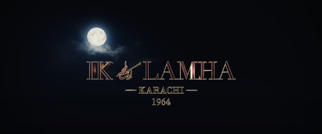 Ik Lamha – A Soothing Melodious Track Set in the&nbsp;60’s